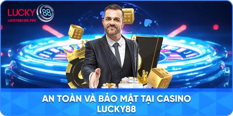 An Toàn và Bảo Mật Tối Ưu Tại Casino Lucky88