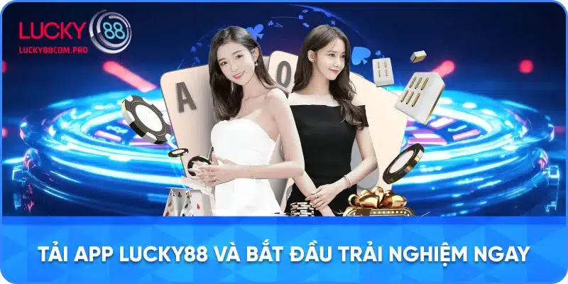 Bắt Đầu Trải Nghiệm Ngay Với App LUCKY88